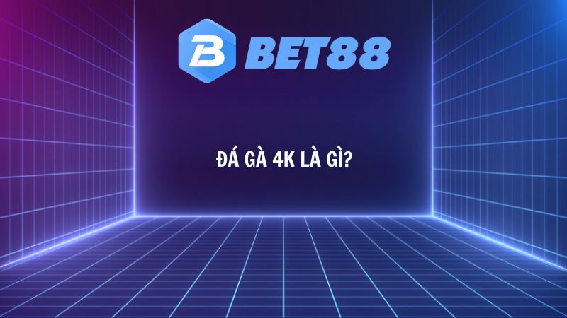 Da Ga 4K la gi